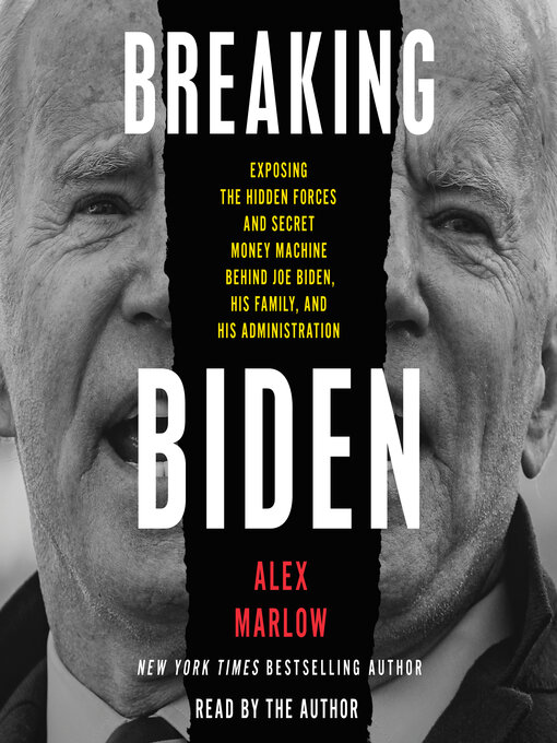 Title details for Breaking Biden by Alex Marlow - Wait list